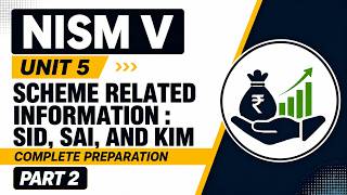 NISM 5a Exam Unit 5 | Scheme Related Information: SID, SAI, & KIM | NISM 5a Exam Preparation 2026 #2