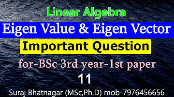 Eigen value  and Eigen vector | Linear Algebra| characteristic equation| आइगेन मान और आइगेन सदिश-11