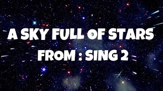 Video thumbnail of "Taron Egerton & Chris Martin - A Sky Full of Stars (From Sing 2) (Lyrics)"
