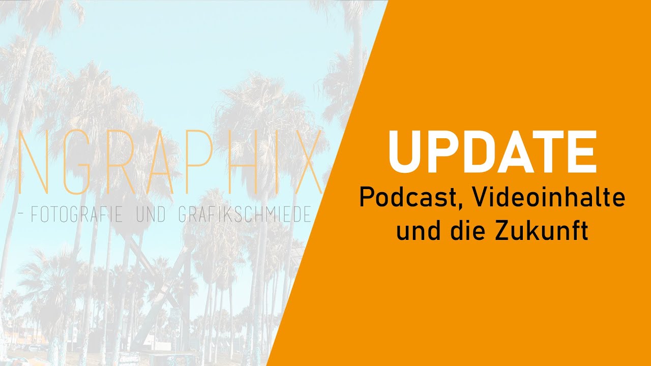 Update zum Kanal - Podcast, Videoinhalte und Zukunft