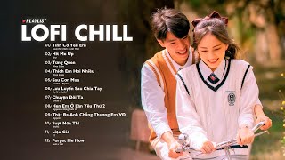 Nhạc Lofi Chill 2023 - Nhạc Trẻ Ballad Buồn Chill Nhẹ Nhàng - Lofi Chill Gây Nghiện Hot Nhất Tiktok