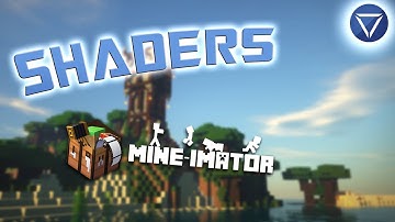 SHADERS in Mine Imator??