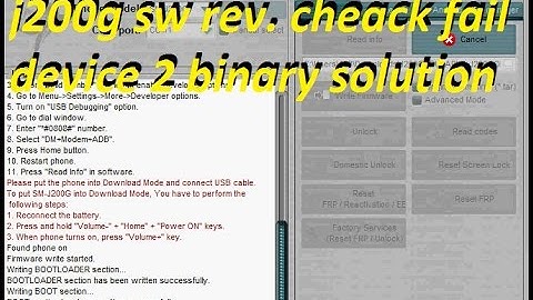 samsung j200g sw rev. cheack fail device 2 binary 100% tested solution