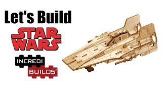 INCREDIBUILDS A-Wing Wooden Model - Let's Build