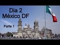 México DF Parte 1 - CosTour México 2015