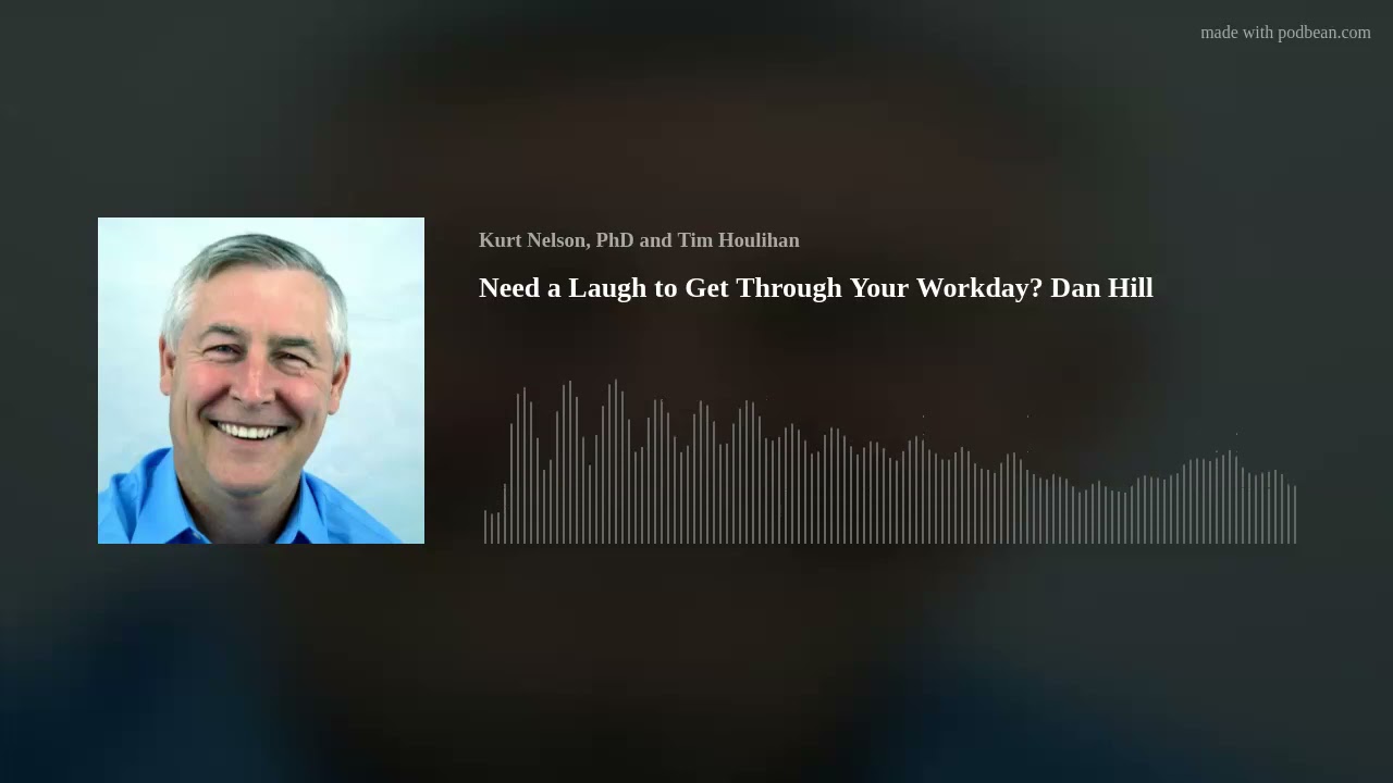 Need a Laugh to Get Through Your Workday? Dan Hill