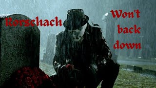 Rorschach - won't back down (bring you hell) Watchmen edit / Tribute