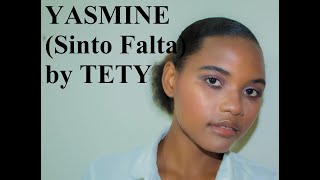 Yasmine - (Sinto Falta) by Tety