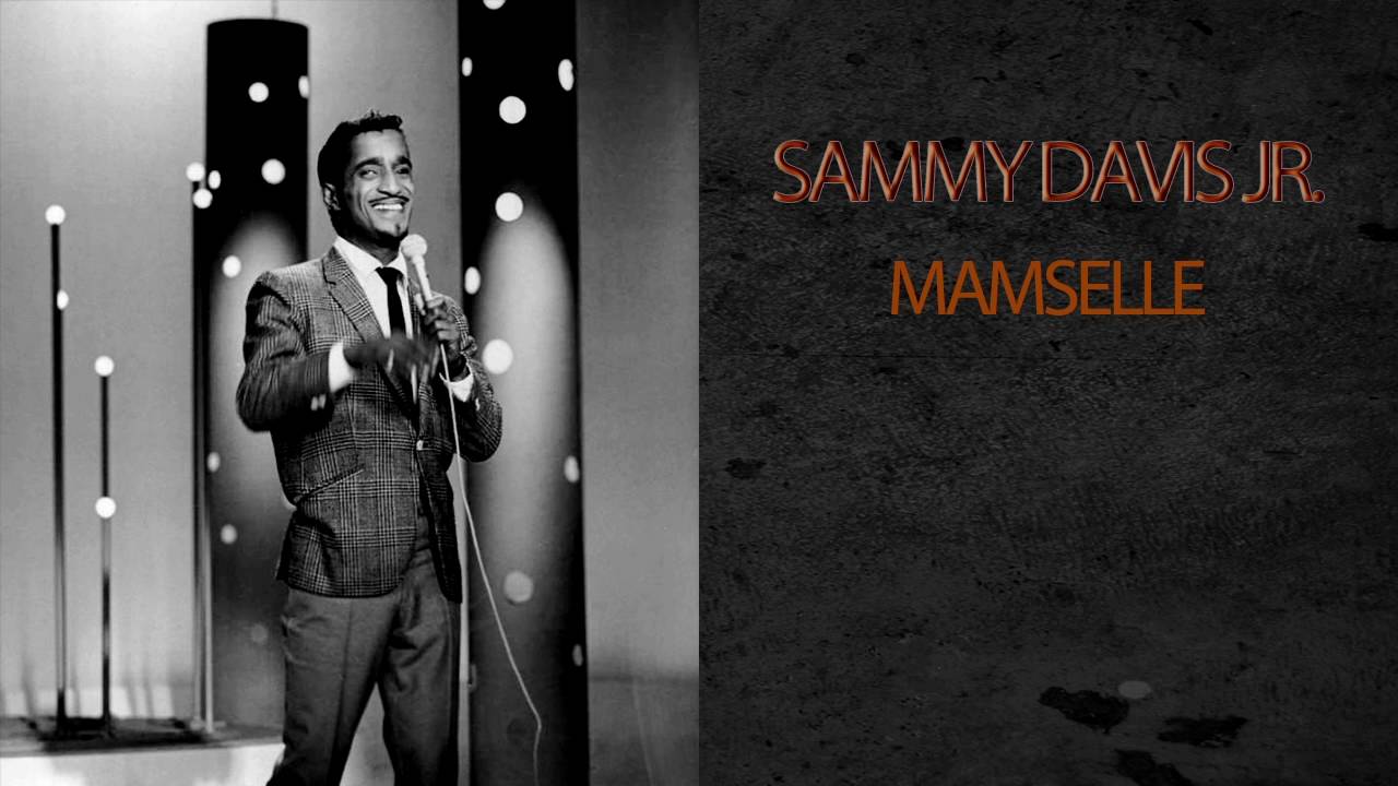 Watch SAMMY DAVIS JR - MAM'SELLE on YouTube Watch SAMMY DAVIS JR - MAM'SELLE on YouTube