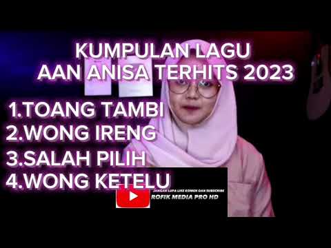 AAN ANISA TOANG TAMBI FULL ALBUM TERBARU 2023