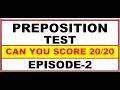 📌Preposition MCQs Test | English Grammar Practice | Board &amp; Competitive Exams | Episode-2