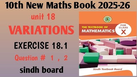 Class 10th Unit 18 Variations exercise 18.1 Q1,2 | sindh board | 
