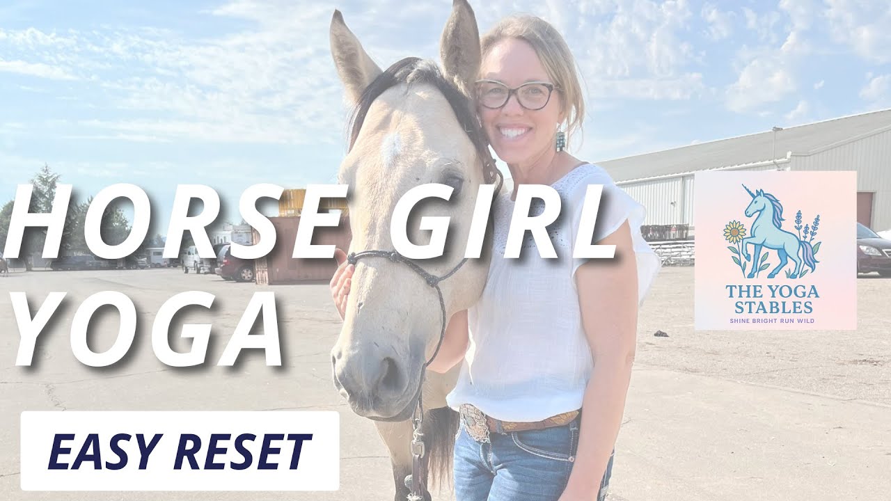 HORSE GIRL YOGA - EASY RESET