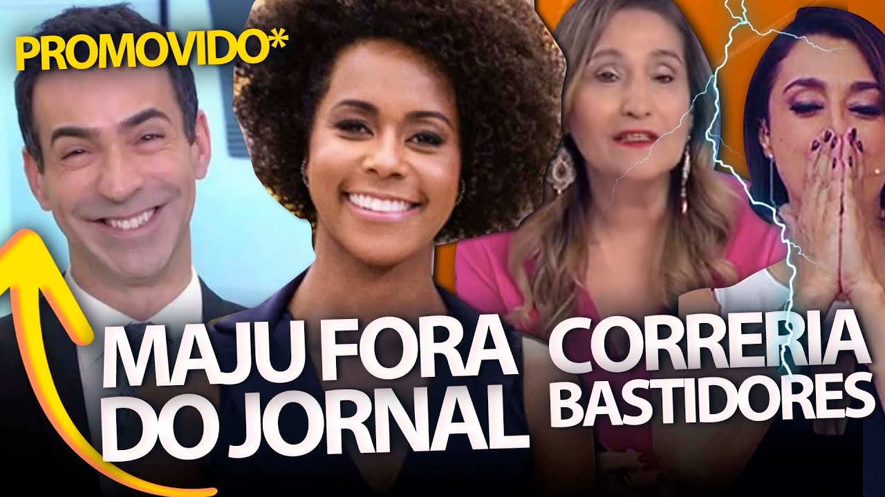BOMBA! Maju fora do JH e Tralli promovido na Globo + Catia e Sonia vivem correria nos bastidores