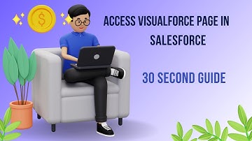 Access Visualforce Page in Salesforce: 30 Second Guide