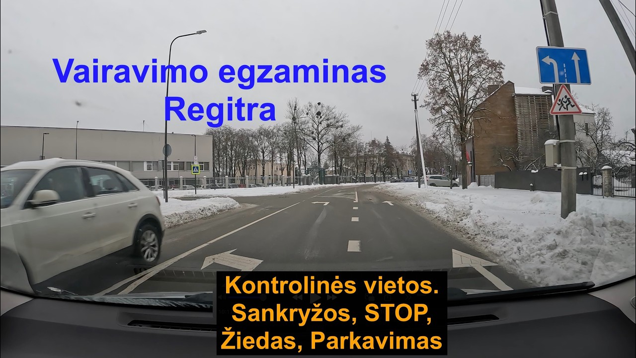 Vairavimo egzaminas. Regitra. Kontrolinės vietos. Sankryžos, STOP, Žiedas, Parkavimas