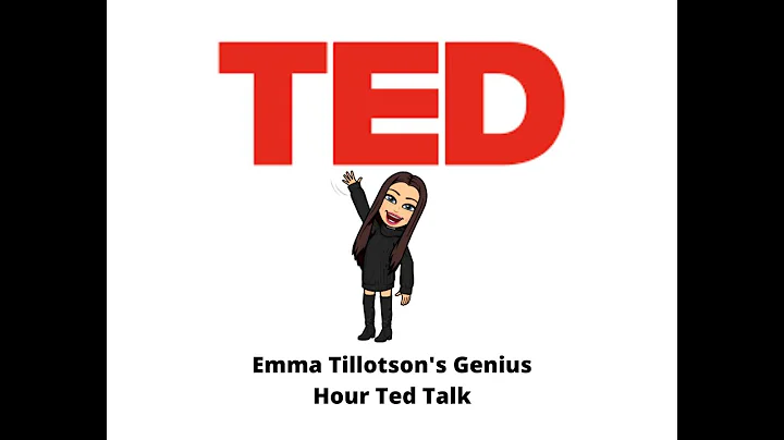 Emma's Genius Hour Ted Talk