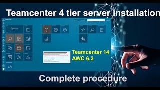 Tutorial: Installing Teamcenter 14.2 with Active Workspace 6.2 , 4 Tier Environment in 20 minutes