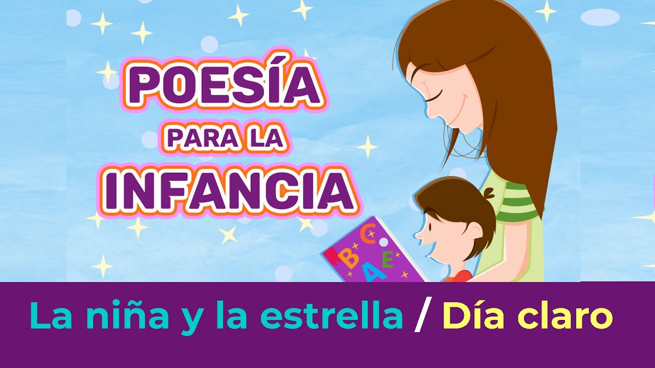 Poesía para la infancia La niña y la estrella / Día claro YouTube Poesía para la infancia La niña y la estrella / Día claro YouTube