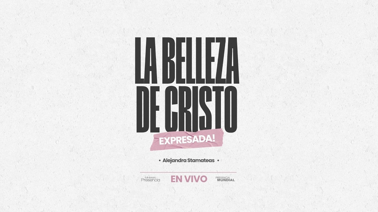 5PM | ¡Martes en Presencia! | La Belleza de Cristo expresada