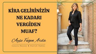 Kira Gelirinizin Ne Kadarı Vergiden Muaf?