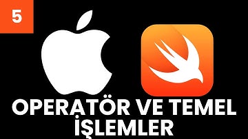 Operatör ve Temel İşlemler Swift ile Programlamaya Giriş Eğitimi - Apple Uygulama Geliştirme #swift
