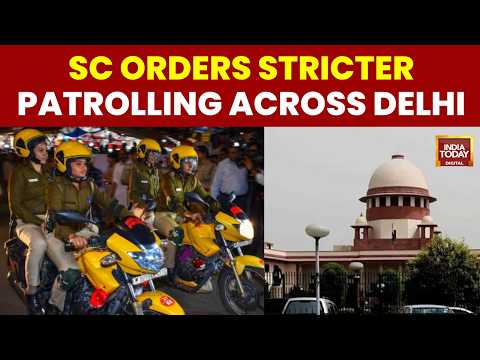 Delhi Women Safety: Supreme Court Orders Stepped-Up Patrolling After Recent Assault Cases | Crime