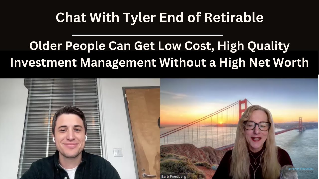 Tyler End of Retirable Tells How Older People Can Get Low Cost, High  Quality Investment Management