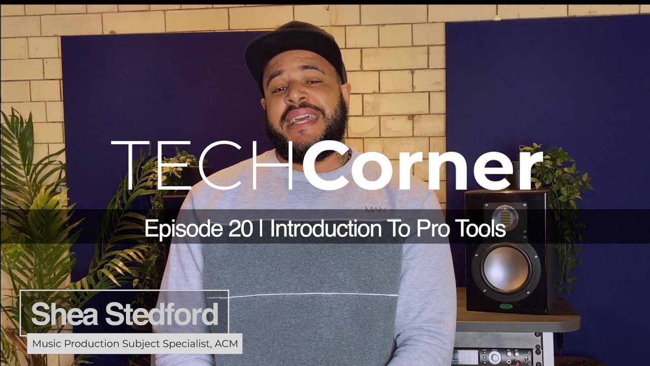 Tech Corner | Episode 20 - Introduction To Pro Tools - YouTube