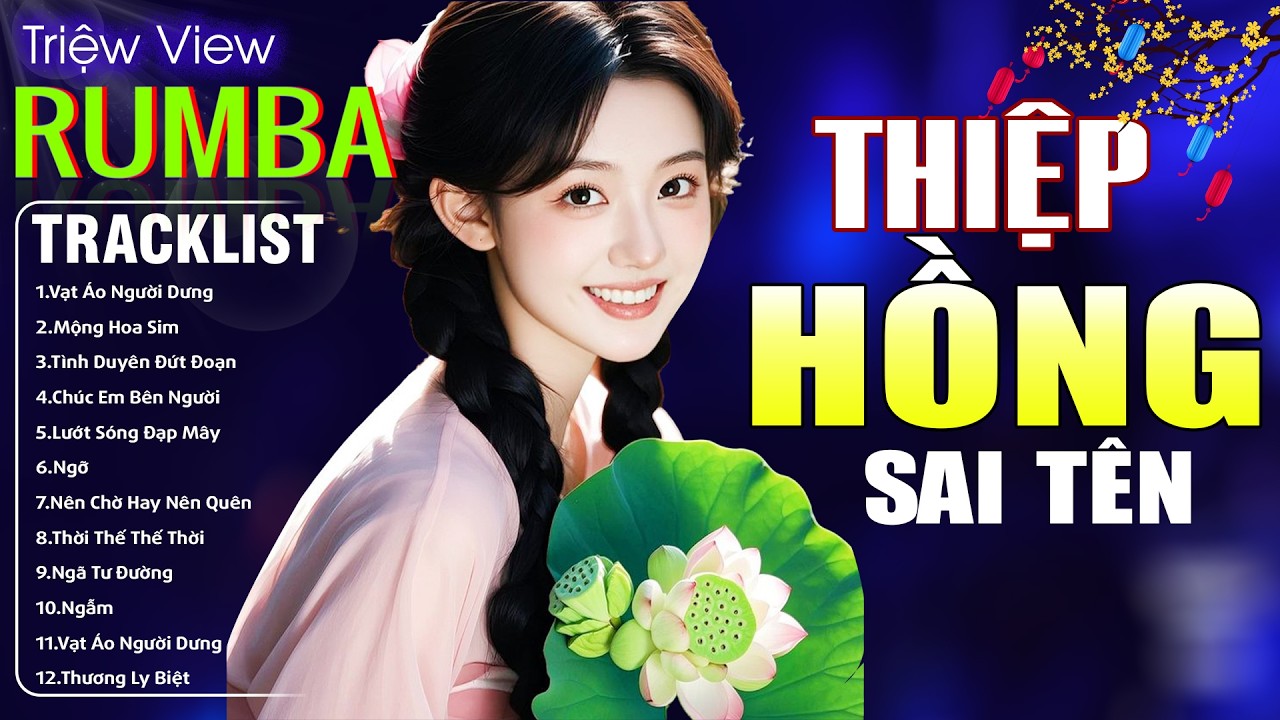 THIỆP HỒNG SAI TÊN , MỘNG HOA SIM - LK Nhạc Trẻ Hót TikTok 2026 - ALBUM RUMBA XUẤT SẮC NHẤT CỰC HÓT