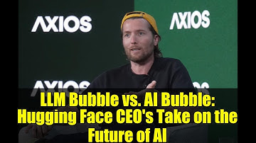 LLM Bubble vs. AI Bubble: Hugging Face CEO