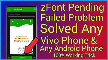zFont Pending Problem | zFont Pending Failed Problem | zFont Download Pending Problem |