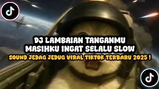 Download Lagu DJ LAMBAIAN TANGANMU MASIHKU INGAT SELALU SLOW KANE || DJ JEDAG JEDUG VIRAL TIKTOK TERBARU 2025 !  MP3