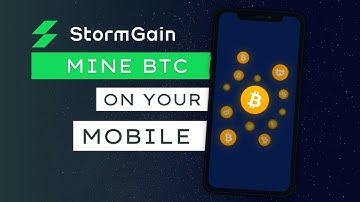 How to mine Bitcoin for free on your Phone |  StormGain Cloud miner