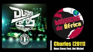 Duas Caras Feat. Rui Michel - Charles [2011]