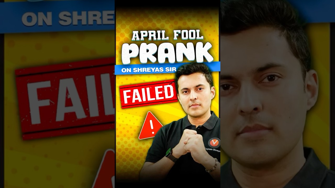 April Fool Gone Wrong On Shreyas Sir 