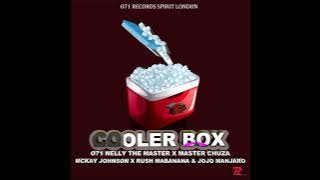 Cooler Box · 071 NELLY THE MASTER BEAT Ft Master Chuza, Mckay Johnson, Rush Mabanana,Jojo Manjaro