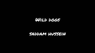 Wild dogs  Saddam Hussein Resimi
