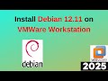 How to Install Debian 12.11 bookwarm on VMWare Step by step Guide like pro!| 2025 Updated