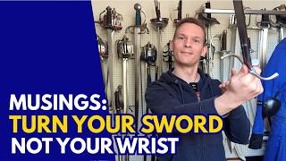 Musings: Turn your sword, not your wrist