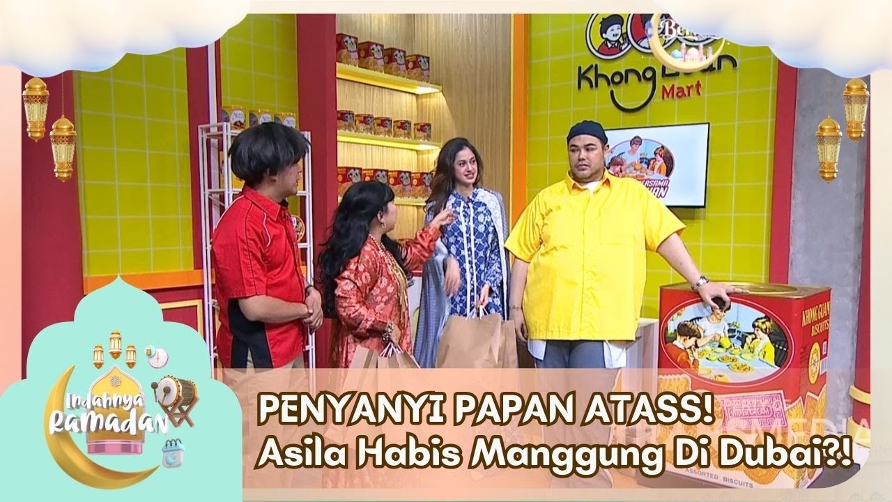 PENYANYI PAPAN ATASS! Asila Habis Manggung Di Dubai?! - INDAHNYA RAMADAN (26/02/26) P2