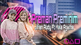Preman Preminim - Mala Agatha Ft Jihan Audy | Duo Manja (Official Music Video)