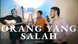 ORANG YANG SALAH - LUVIA (COVER ASTRONI) | LIVE PERFORM