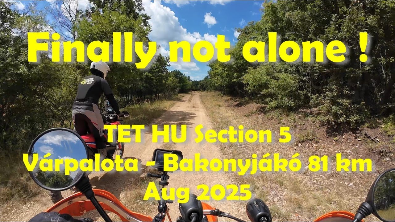 TET Hungary (part of section 5) in August... Finally not alone!