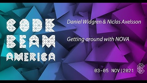 Getting around with NOVA | Daniel Widgren, Niclas Axelsson | Code BEAM  America 2022