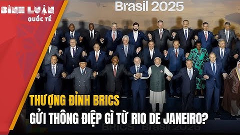 Thượng đỉnh BRICS gửi thông điệp gì từ Rio de Janeiro?