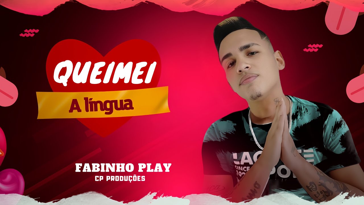 FABINHO PLAY - QUEIMEI A LINGUA - YouTube