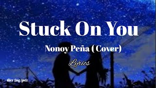 Stuck On You with lyrics -Lionel Richie - Nonoy Peña( Cover)