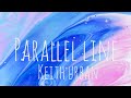 Keith Urban - Parallel line 1 hour loop (lyrics)