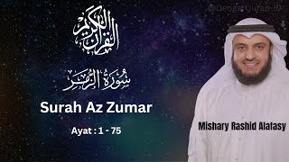 Surah Az Zumar - Syeikh Mishary Rashid Alafasy | Murottal Al Quran Merdu